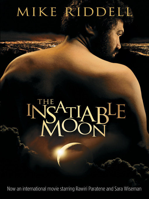 Title details for The Insatiable Moon by Michael Riddell - Available